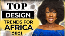 Load image into Gallery viewer, TOP DESIGN TRENDS FOR AFRICA 2021! | WITH TIPS AND EXAMPLES! | SUSTAINABLE DESIGN

