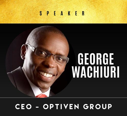 George Wachiuri, CEO Optiven Group, Empowering Kenyans and Africans in Diaspora, especially to invest in the real estate sector