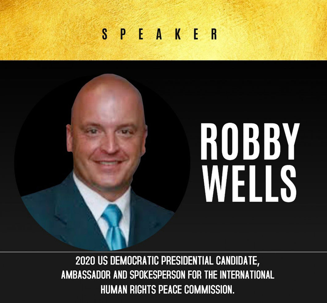 Robby Wells, US 2020 Presidential Candidate, Rise Africa Rise Up!