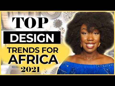TOP DESIGN TRENDS FOR AFRICA 2021! | WITH TIPS AND EXAMPLES! | SUSTAINABLE DESIGN