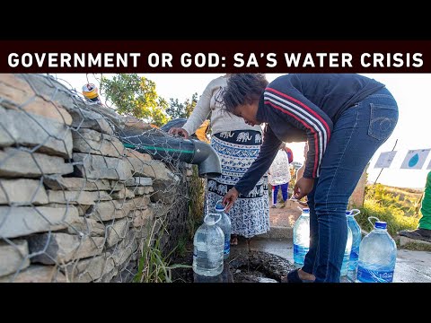 Government or God: South Africa's Water Crisis
