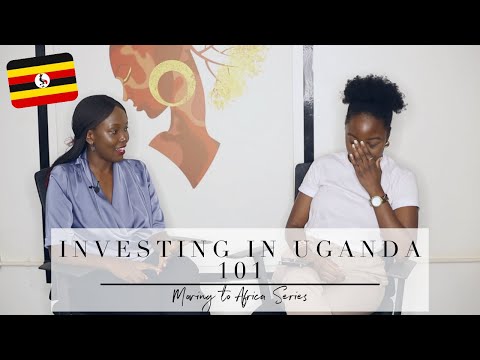 INVESTING IN UGANDA for North Americans 101 | General Information About Investing in Uganda