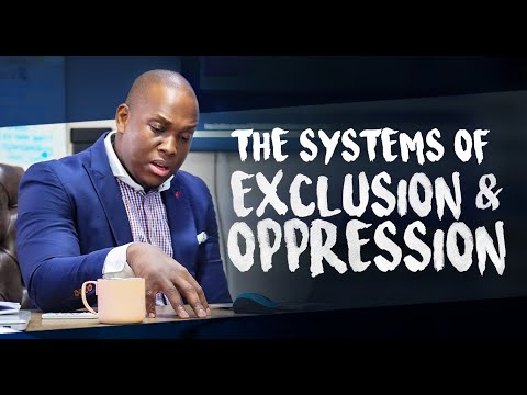 The systems of exclusion & Oppression