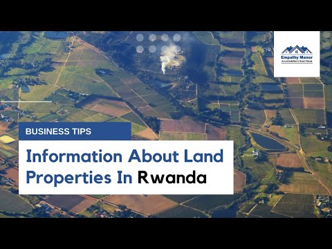 How To Invest? Information about Land Properties in Rwanda(April;2021)