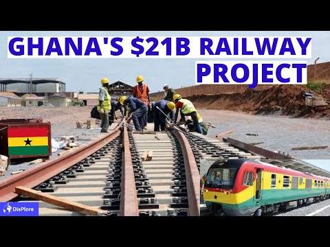 Ghana’s $21.1 Billion Ambitious Railway Project Will Change the Face of the Country
