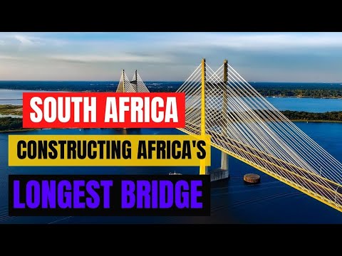 South Africa is building one of the longest bridge in Africa