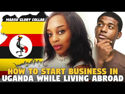 How To Start A Business in Uganda While Living Abroad (Maaso Glory Collab)