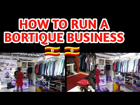 HOW TO START A BOUTIQUE BUSINESS IN UGANDA