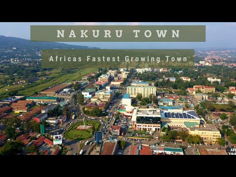 Nakuru Town Kenya, Africa's Fastest Growing Town.