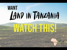 Load image into Gallery viewer, Want Land In Tanzania? Watch This! Land: Part 2
