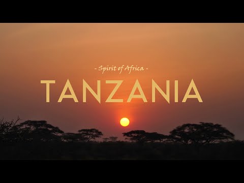 Tanzania | Spirit of Africa in 4K